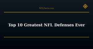 Top 10 Greatest NFL Defenses Ever