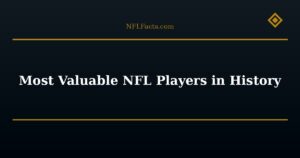 Most Valuable NFL Players in History
