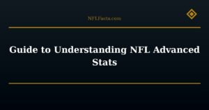 Guide to Understanding NFL Advanced Stats
