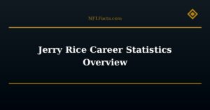 Jerry Rice Career Statistics Overview