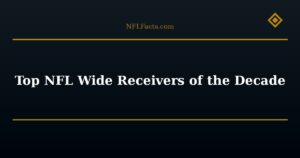 Top NFL Wide Receivers of the Decade
