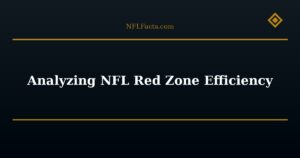 Analyzing NFL Red Zone Efficiency