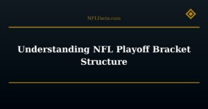 Understanding NFL Playoff Bracket Structure