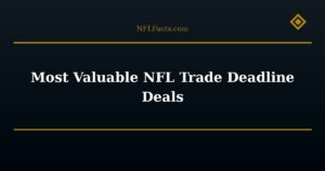 Most Valuable NFL Trade Deadline Deals