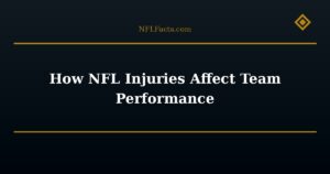 How NFL Injuries Affect Team Performance