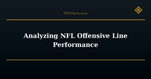 Analyzing NFL Offensive Line Performance