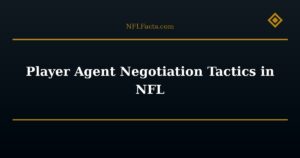 Player Agent Negotiation Tactics in NFL